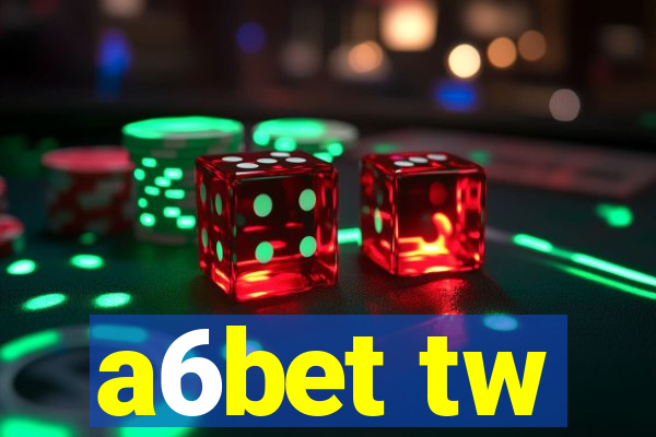 a6bet tw